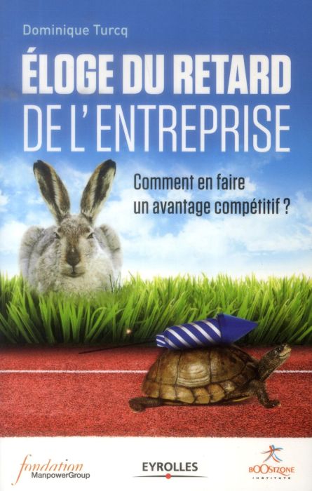 Emprunter Eloge du retard de l'entreprise. Comment en faire un avantage compétitif ? livre