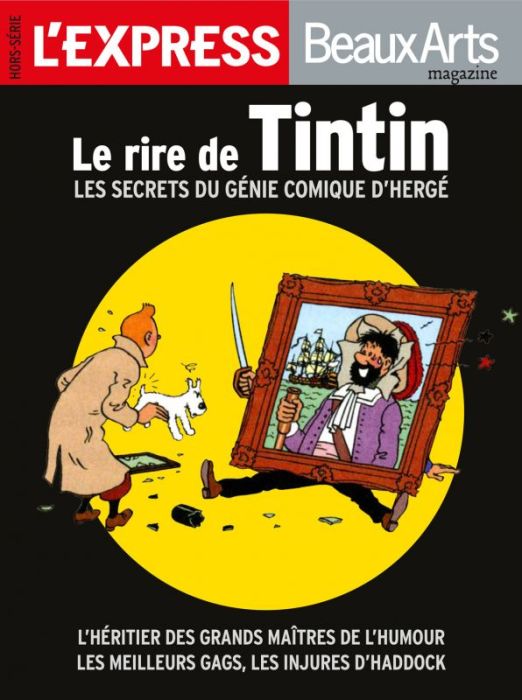 Emprunter L'Express/Beaux Arts magazine Hors-série : Le rire de Tintin. Les secrets du génie comique d'Hergé livre