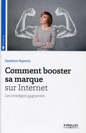 Emprunter Comment booster sa marque sur Internet. Les stratégies gagnantes livre