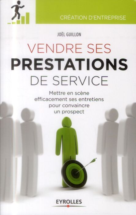 Emprunter Vendre ses prestations. Mettre en scène efficacement ses entretiens pour convaincre un prospect livre