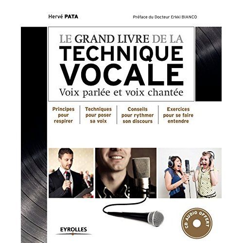 Emprunter Le grand livre de la technique vocale. Voix parlée et voix chantée, 2e édition, avec 1 CD audio livre