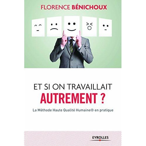 Emprunter Et si on travaillait autrement ? La méthode haute qualité humaine en pratique livre