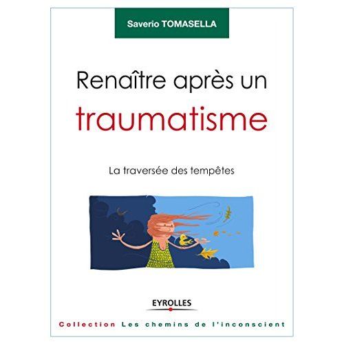 Emprunter Renaître apres un traumatisme. La traversée des tempêtes, 2e édition livre