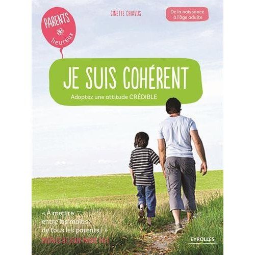 Emprunter Je suis cohérent ! Adoptez une attitude crédible livre