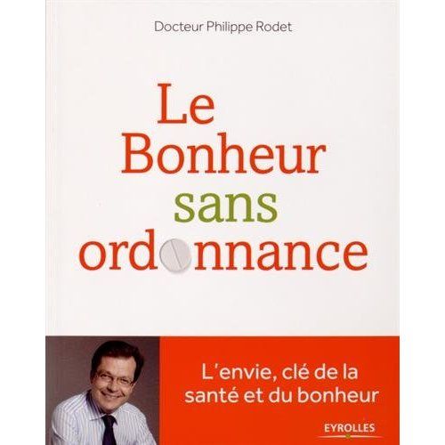 Emprunter Le bonheur sans ordonnance livre