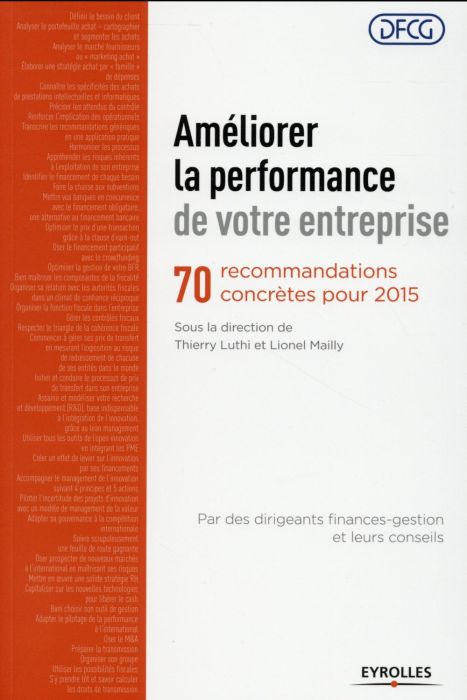 Emprunter AMELIORER LA PERFORMANCE DE VOTRE ENTREPRISE - 70 RECOMMANDATIONS CONCRETES POUR 2015. livre