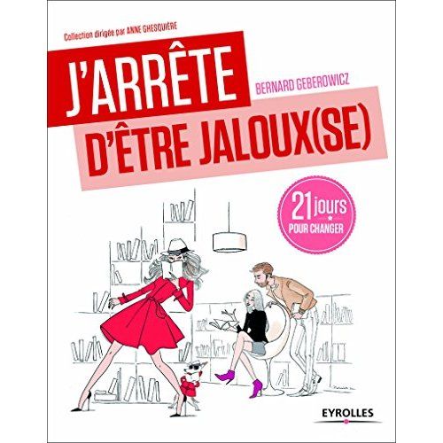 Emprunter J'arrête d'être jaloux(se). 21 jours pour retrouver confiance ! livre