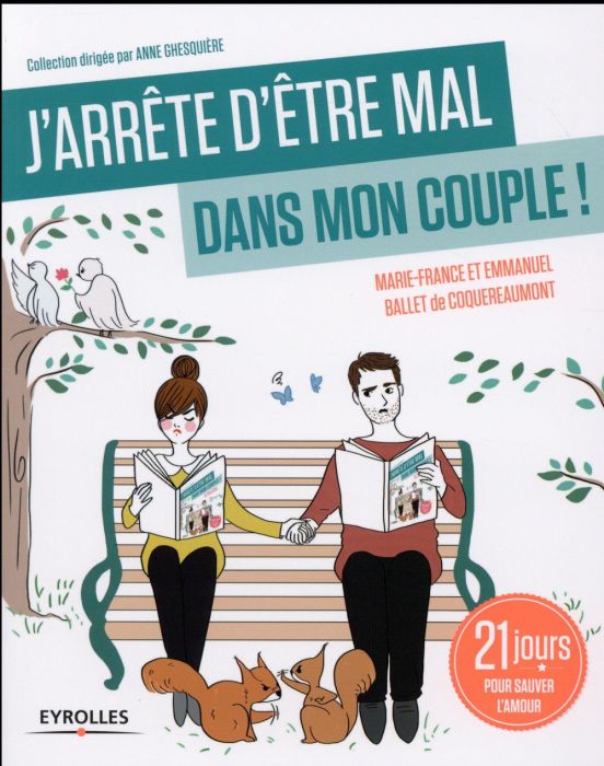 Emprunter J'arrête d'être mal dans mon couple ! 21 jours pour sauver l'amour livre