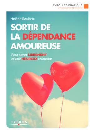 Emprunter Sortir de la dépendance amoureuse. 2e édition livre