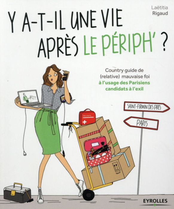 Emprunter Y-a-t-il une vie après le périph' ? Country guide de (relative) mauvaise foi à l'usage des Parisiens livre