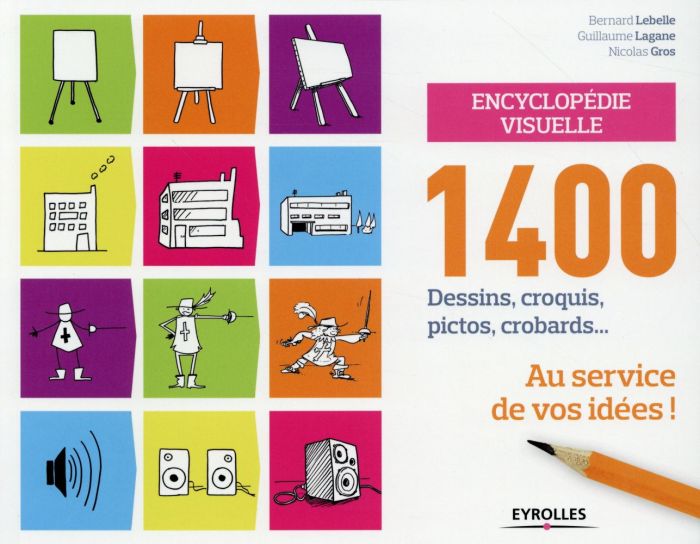 Emprunter Encyclopédie visuelle. 1400 dessins, croquis, pictos, crobards... Au service de vos idées livre