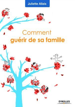 Emprunter Guérir de sa famille. Se libérer des souffrances du passé, 2e édition livre