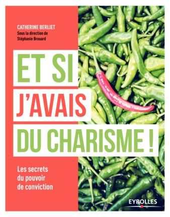 Emprunter Et si j'avais du charisme ! Les secrets du pouvoir de conviction livre