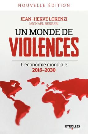 Emprunter Un monde de violences. L'économie mondiale 2016-2030, 2e édition livre