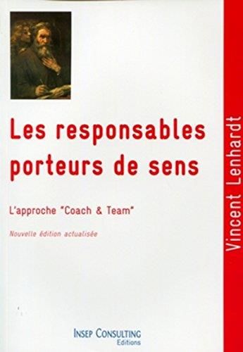 Emprunter Les responsables porteurs de sens. Culture et pratique du coaching et du team-building, 5e édition livre