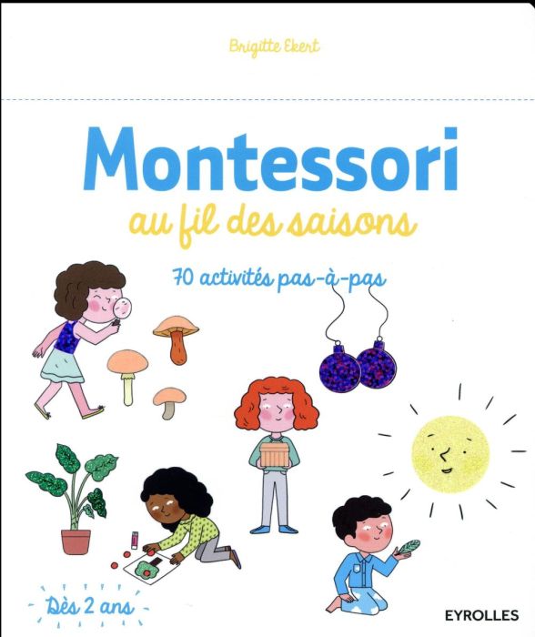 Emprunter Montessori au fil des saisons. 70 activités pas-à-pas livre