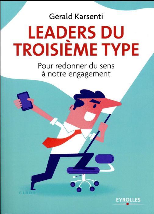 Emprunter Leaders du troisième type. Pour redonner du sens à notre engagement livre