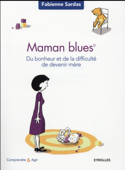 Emprunter Maman blues. Du bonheur et de la difficulté de devenir mère livre