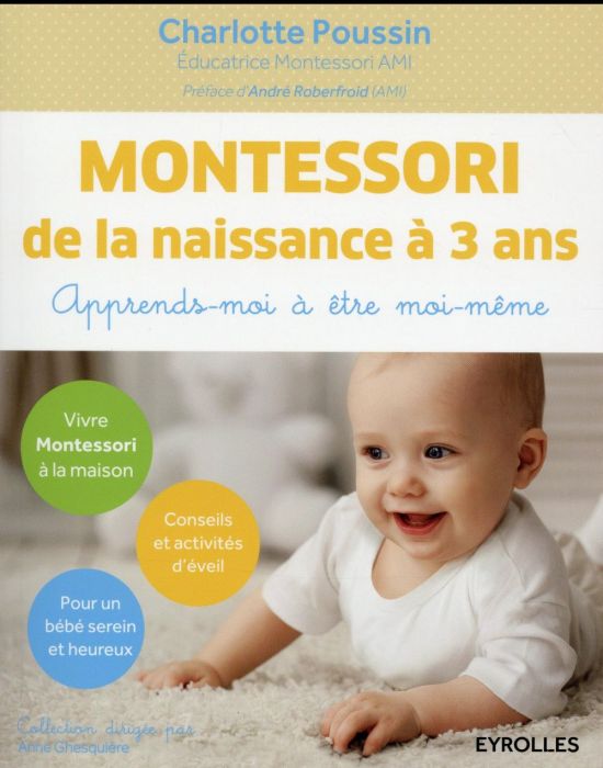 Emprunter Montessori de la naissance à 3 ans. Apprends-moi à être moi-même livre