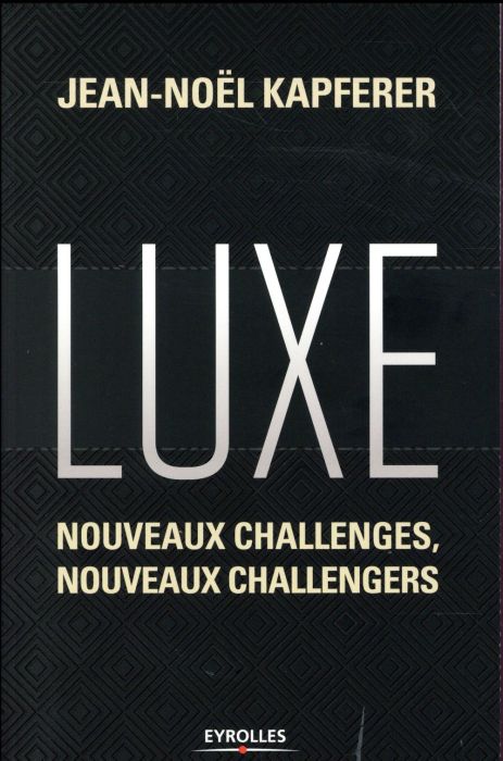 Emprunter Luxe. Nouveaux challenges, nouveaux challengers livre