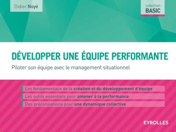 Emprunter Développer une équipe performante. Piloter son équipe avec le management situationnel livre