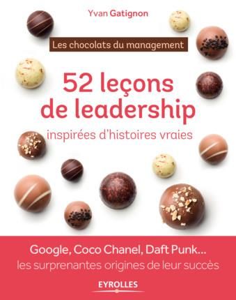 Emprunter 52 leçons de leadership inspirées d'histoires vraies. Les chocolats du management livre