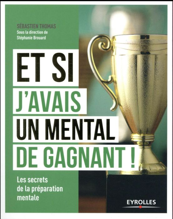 Emprunter Et si j'avais un mental de gagnant ! Les secrets de la préparation mentale livre