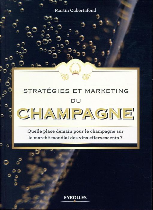 Emprunter Stratégies et marketing du champagne. Quelle place demain pour le champagne sur le marché mondial de livre