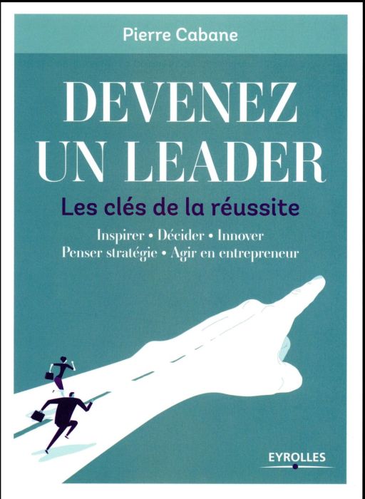 Emprunter Devenez un leader. Les clés de la réussite livre