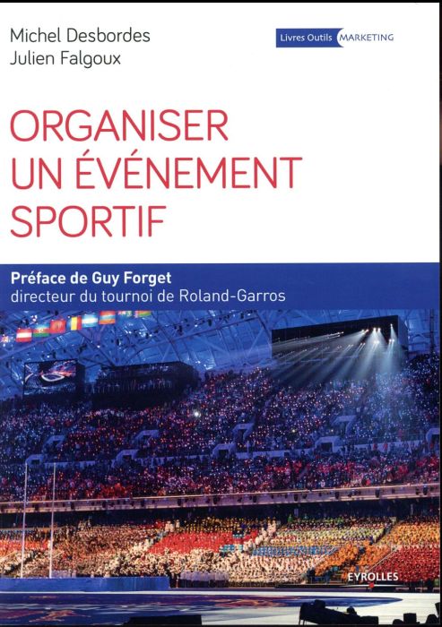 Emprunter Organiser un événement sportif. Stratégie et méthodologie d'organisation, 4e édition livre