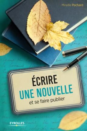 Emprunter Ecrire une nouvelle et se faire publier livre