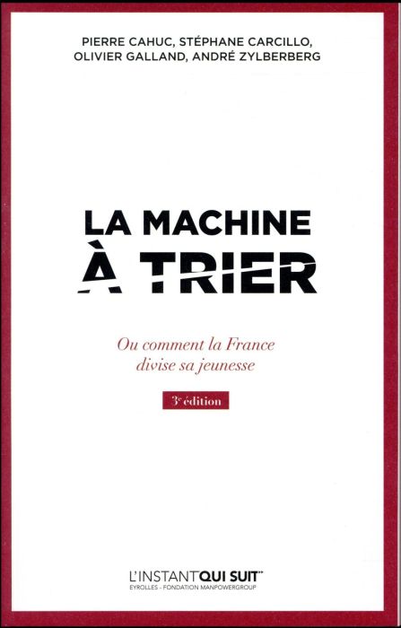 Emprunter La machine à trier. Ou comment la France divise sa jeunesse, 3e édition livre