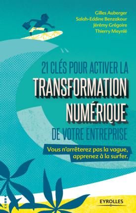 Emprunter 21 clés pour activer la transformation numérique de votre entreprise. + 5 clés 