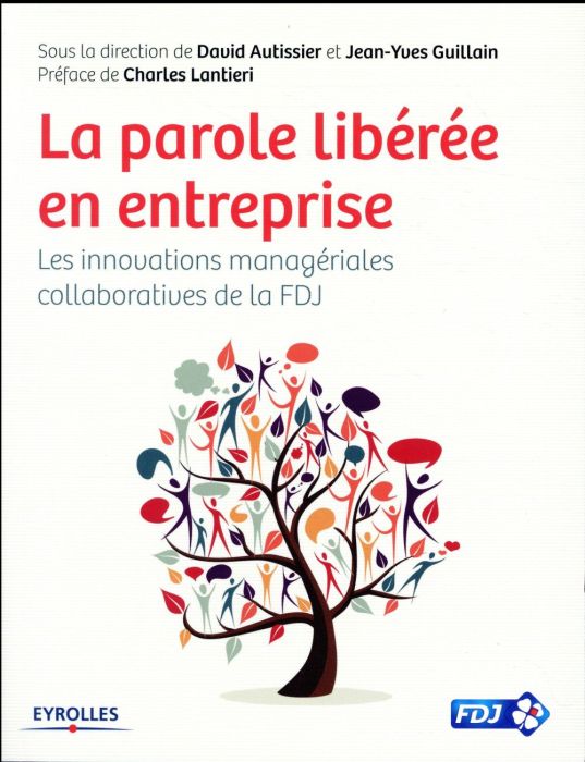 Emprunter La parole libérée en entreprise. Les innovations managériales collaboratives de la FDJ livre