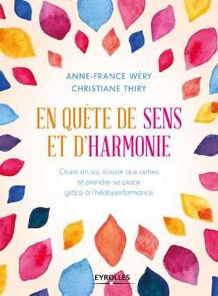 Emprunter En quête de sens et d'harmonie. Croire en soi, s'ouvrir aux autres et prendre sa place grâce à l'héd livre