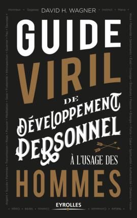 Emprunter Guide viril de développement personnel à l'usage des hommes livre