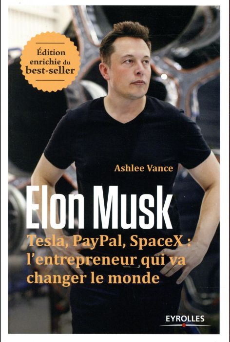 Emprunter Elon Musk. Tesla, Paypal, SpaceX : l'entrepreneur qui va changer le monde, Edition revue et augmenté livre