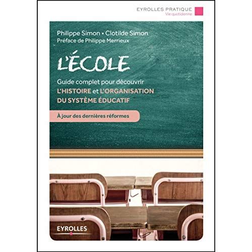 Emprunter L'école. Guide complet pour découvrir l'histoire et l'organisation du système éducatif livre