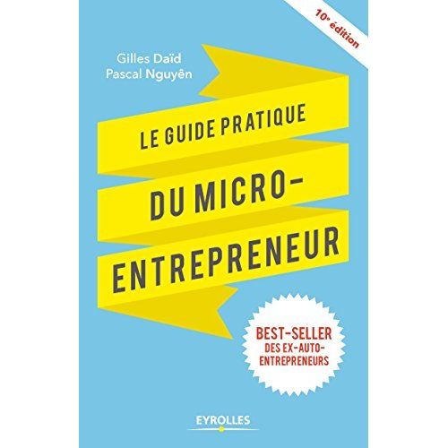 Emprunter Le guide pratique du micro-entrepreneur. 10e édition livre