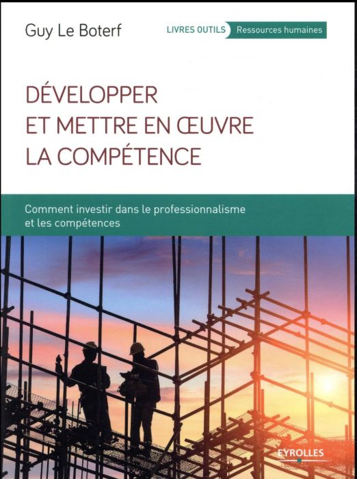 Emprunter Développer et mettre en oeuvre la compétence. Comment investir dans le professionnalisme et les comp livre