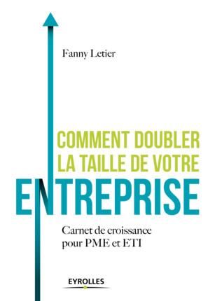 Emprunter Comment doubler la taille de votre entreprise. Carnet de croissance pour PME et ETI livre