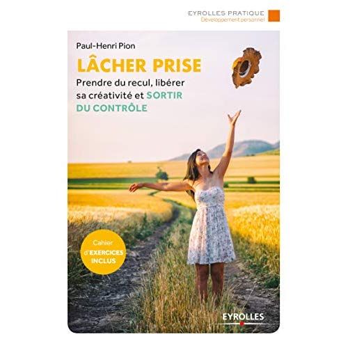 Emprunter Lâcher prise. Prendre du recul, libérer sa créativité et sortir du contrôle, 2e édition livre