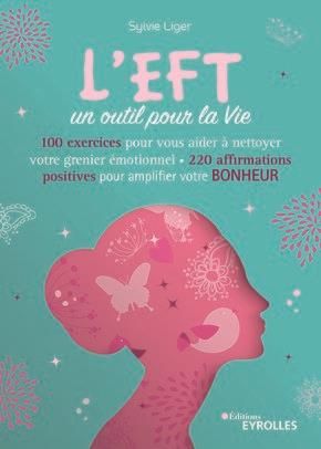 Emprunter L'EFT, un outil pour la vie. 60 exercices pour vous aider à nettoyer votre grenier émotionnel, 200 a livre