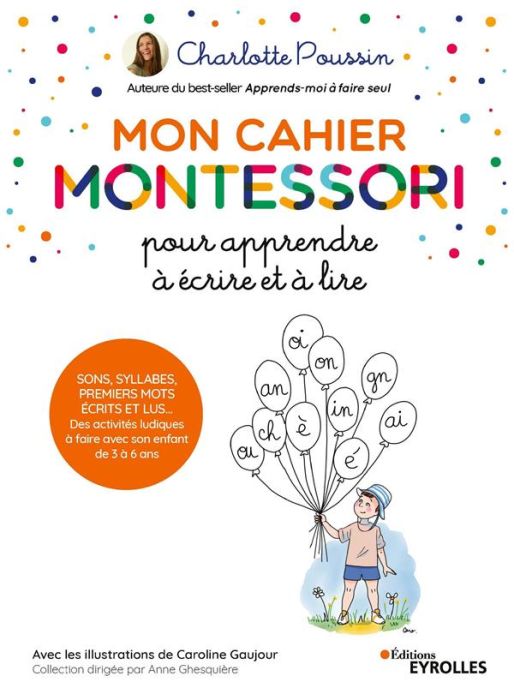 Emprunter Mon cahier Montessori pour apprendre à écrire et à lire. Sons, syllabes, premiers mots écrits... livre