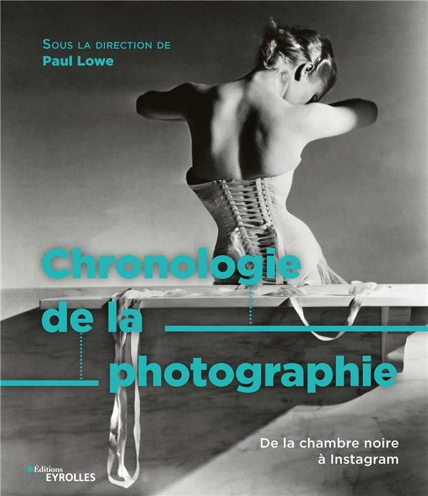 Emprunter Chronologie de la photographie. De la chambre noire à Instagram livre