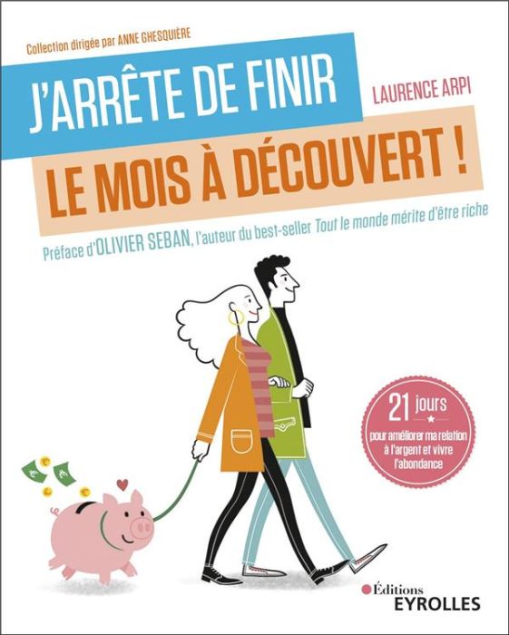 Emprunter J'arrête de finir le mois à découvert ! 21 jours pour améliorer ma relation à l'argent et vivre l'ab livre