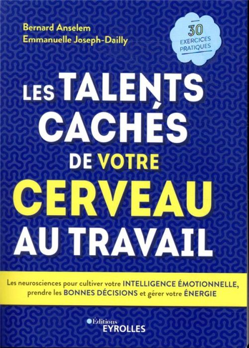 Emprunter Les talents cachés de votre cerveau au travail. Les neurosciences pour cultiver votre intelligence é livre