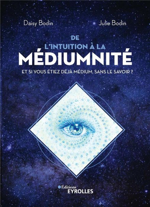 Emprunter De l'intuition à la médiumnité. Et si vous étiez déjà médium, sans le savoir ? livre