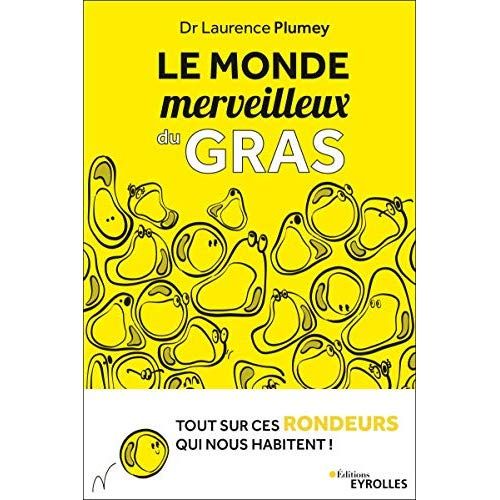 Emprunter Le monde merveilleux du gras livre