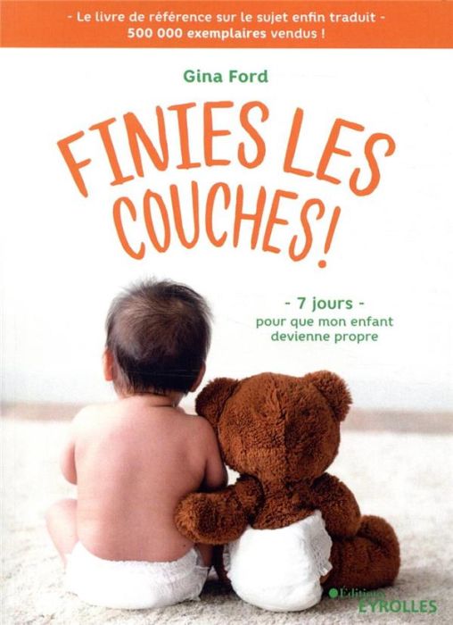 Emprunter Finies les couches ! livre